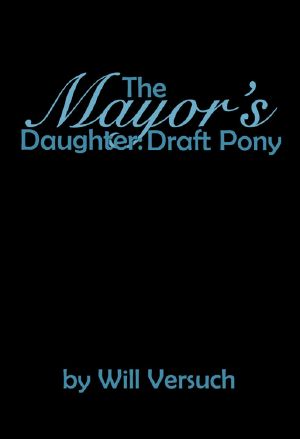 [The Mayor's Daughter 01] • The Mayor's Daughter · Draft Pony